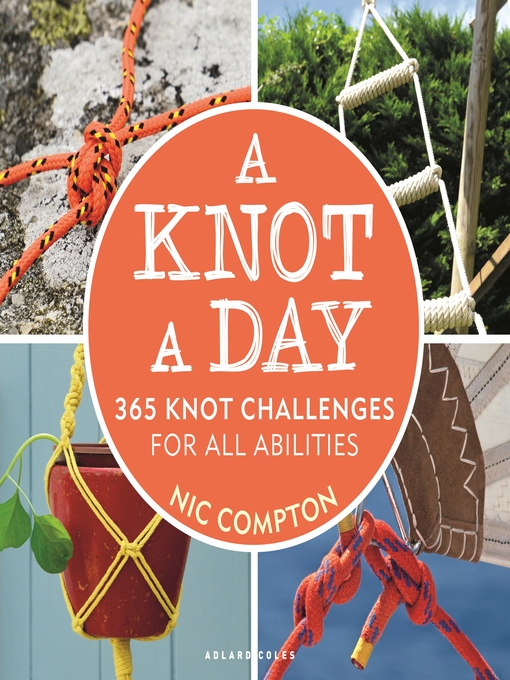 Title details for A Knot a Day by Nic Compton - Available